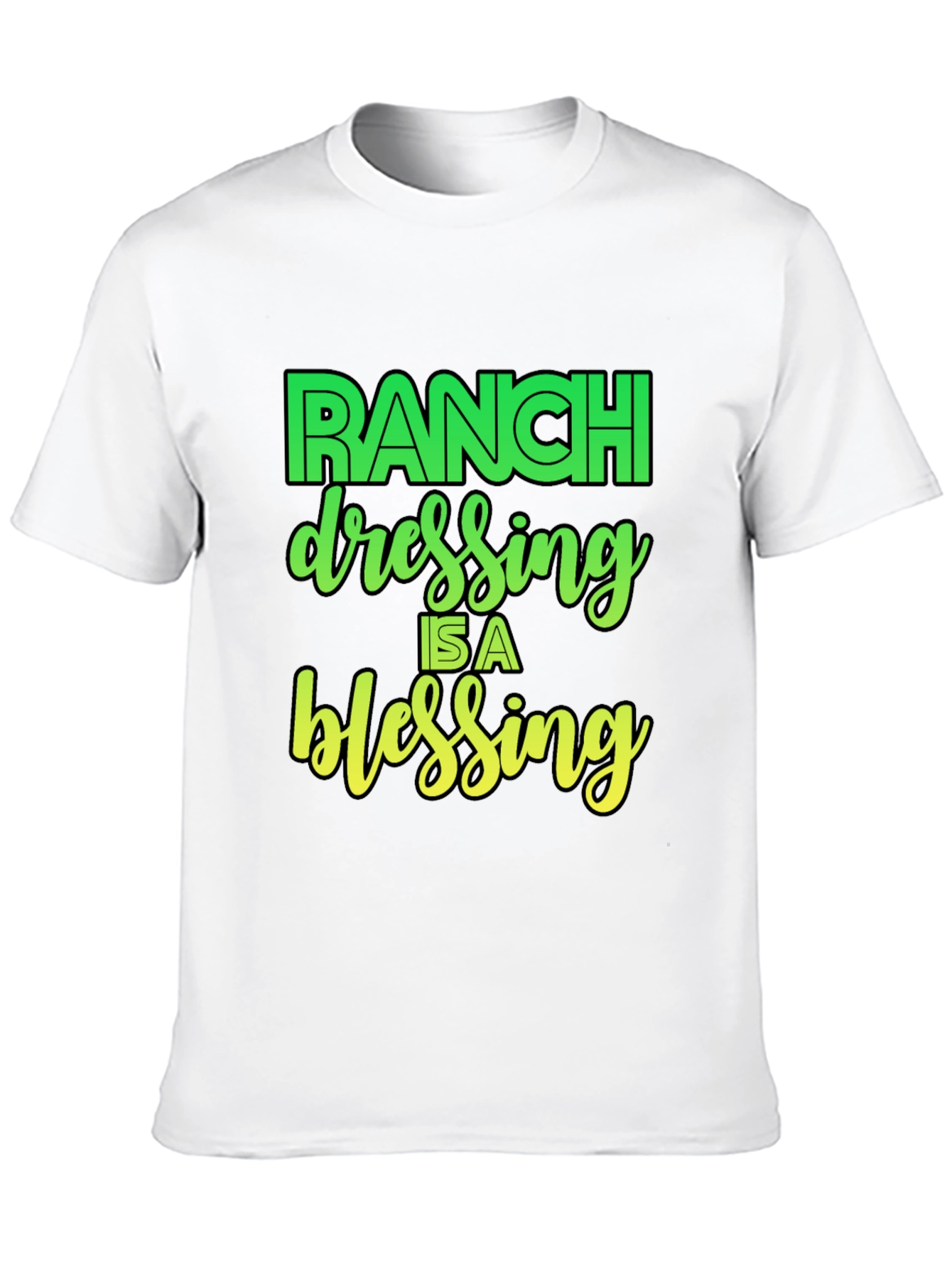 Ranch Dressing is a Blessing Graphic T-Shirt