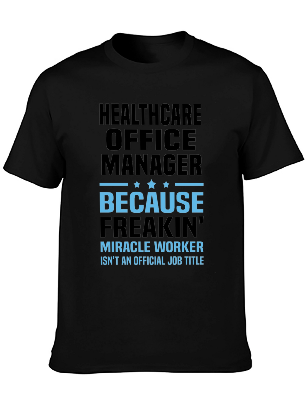 Healthcare Office Manager Funny T-Shirt