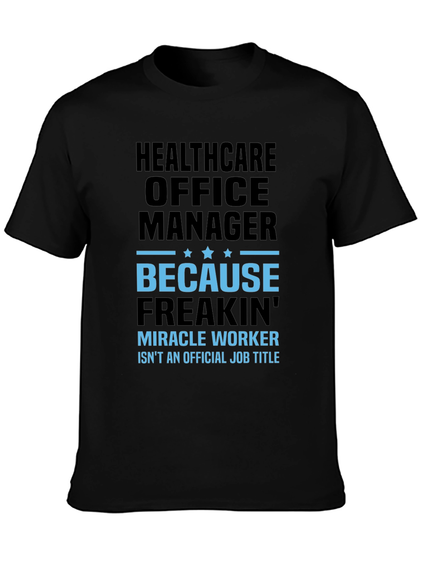 Healthcare Office Manager Funny T-Shirt