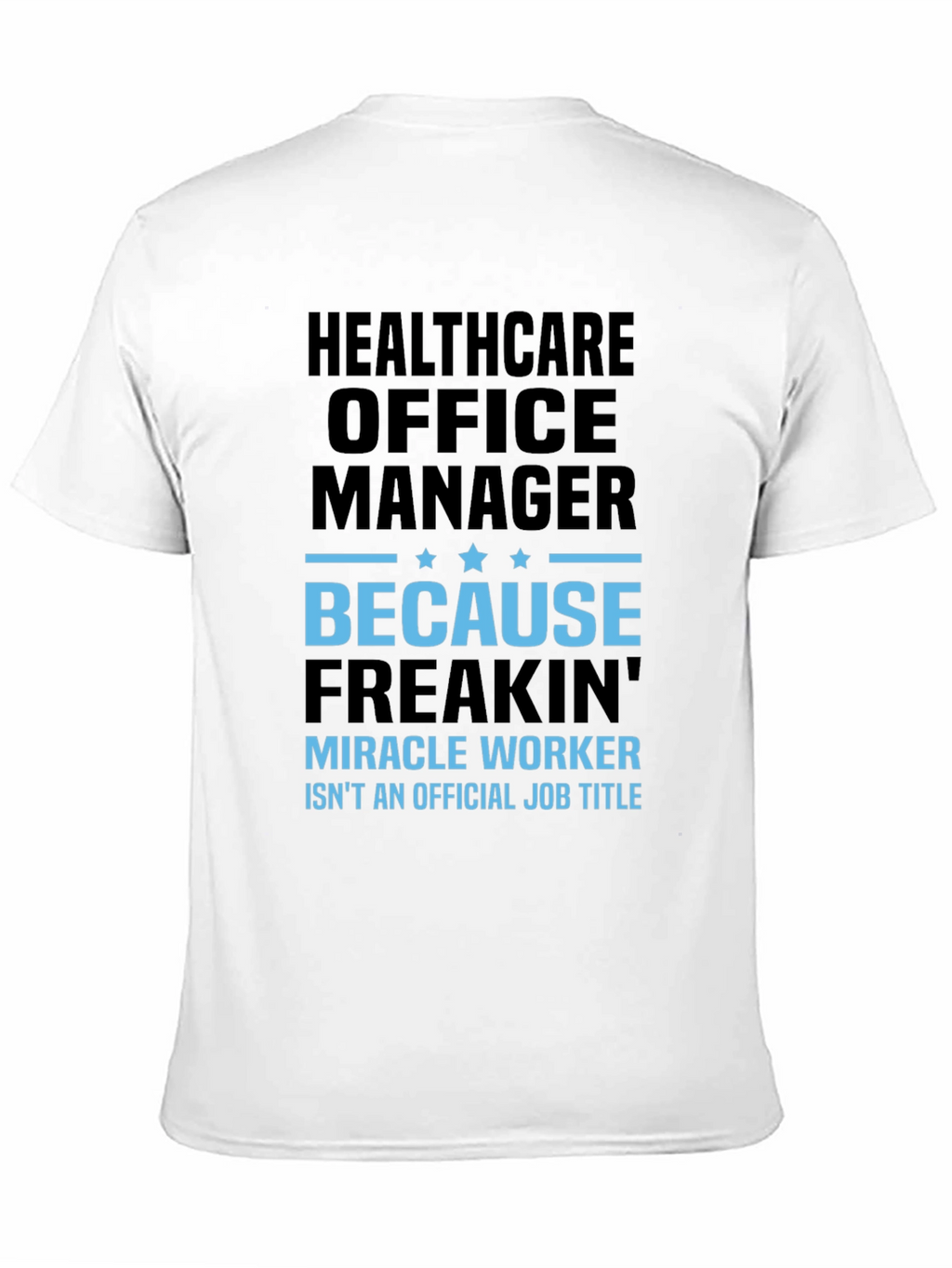 Healthcare Office Manager Funny T-Shirt