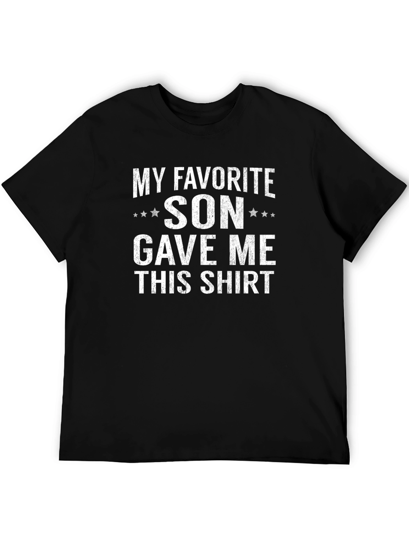 My Favorite Son Gave Me This T-Shirt