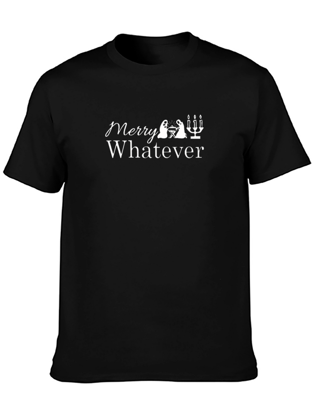 Merry Whatever Crew Neck Tee - Unisex