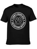 90 Years I Dont Grow Old Mens Graphic T-Shirt