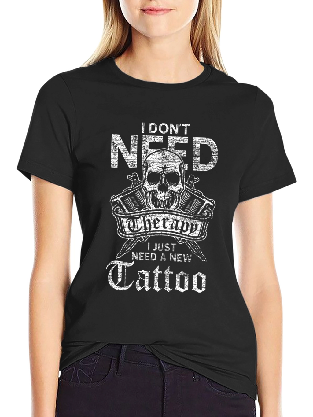 I Dont Need Therapy Tattoo T-Shirt