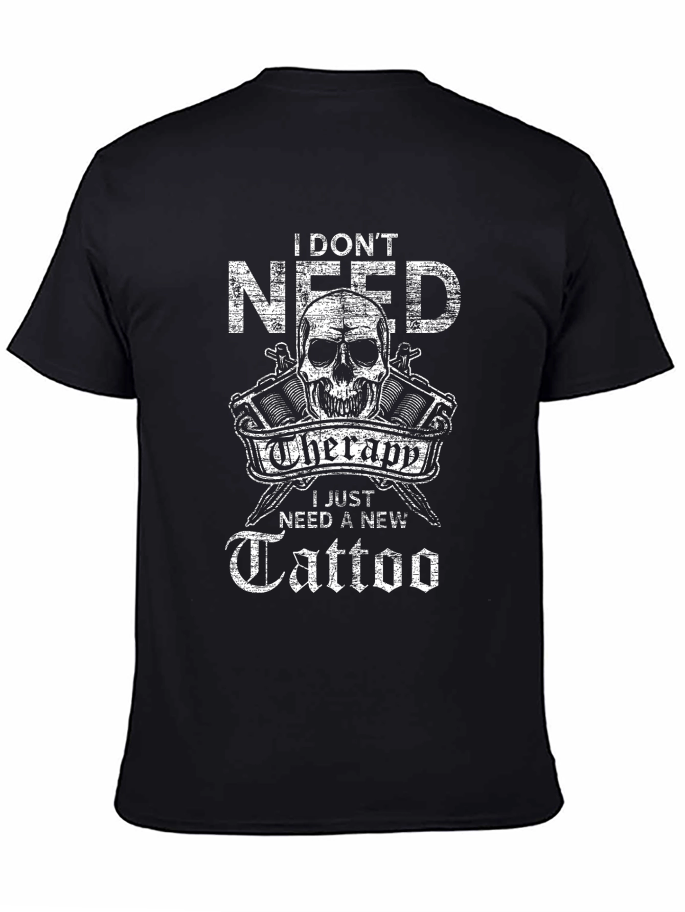 I Dont Need Therapy Tattoo T-Shirt