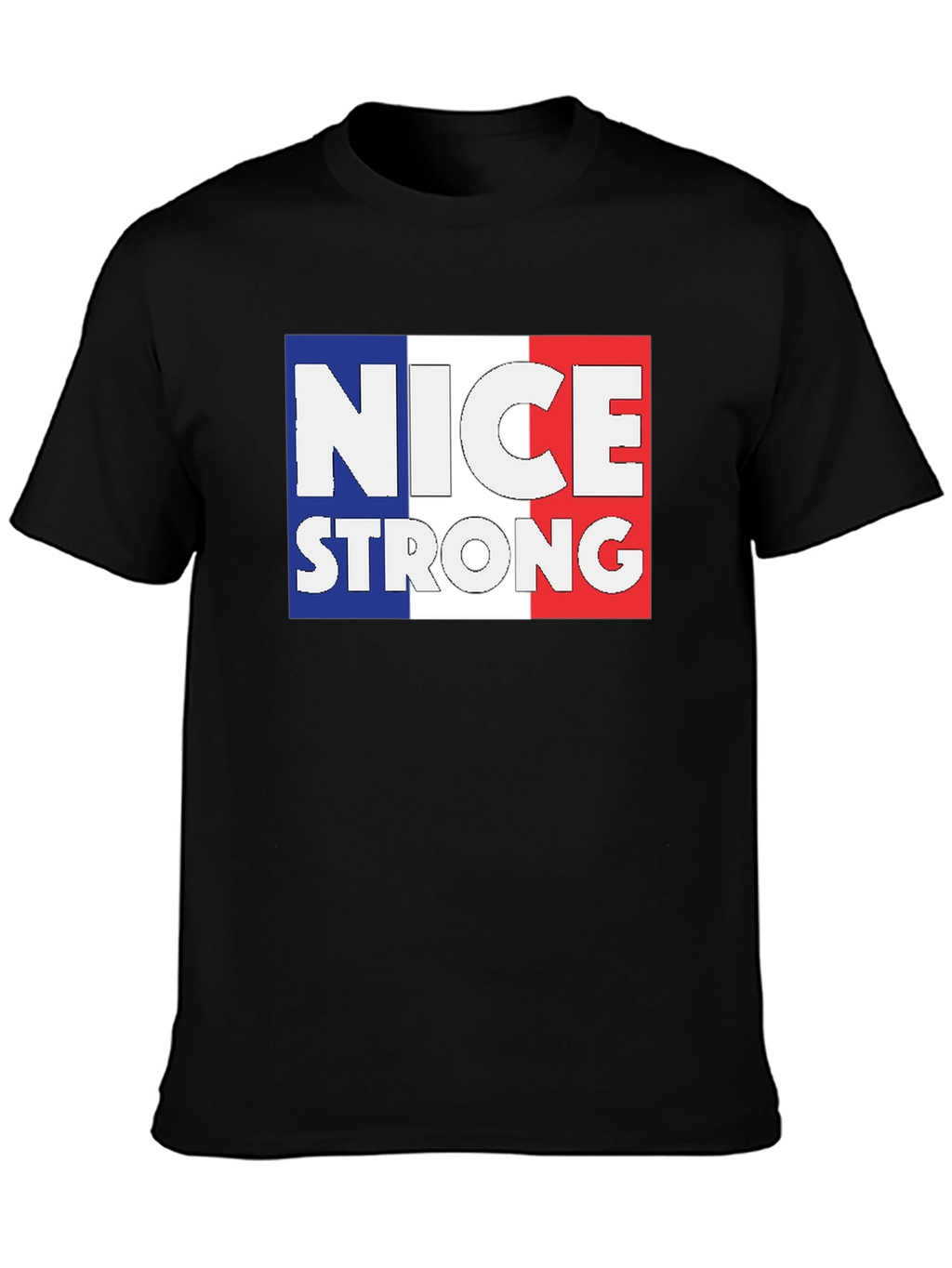 Nice Strong France Flag T-Shirt