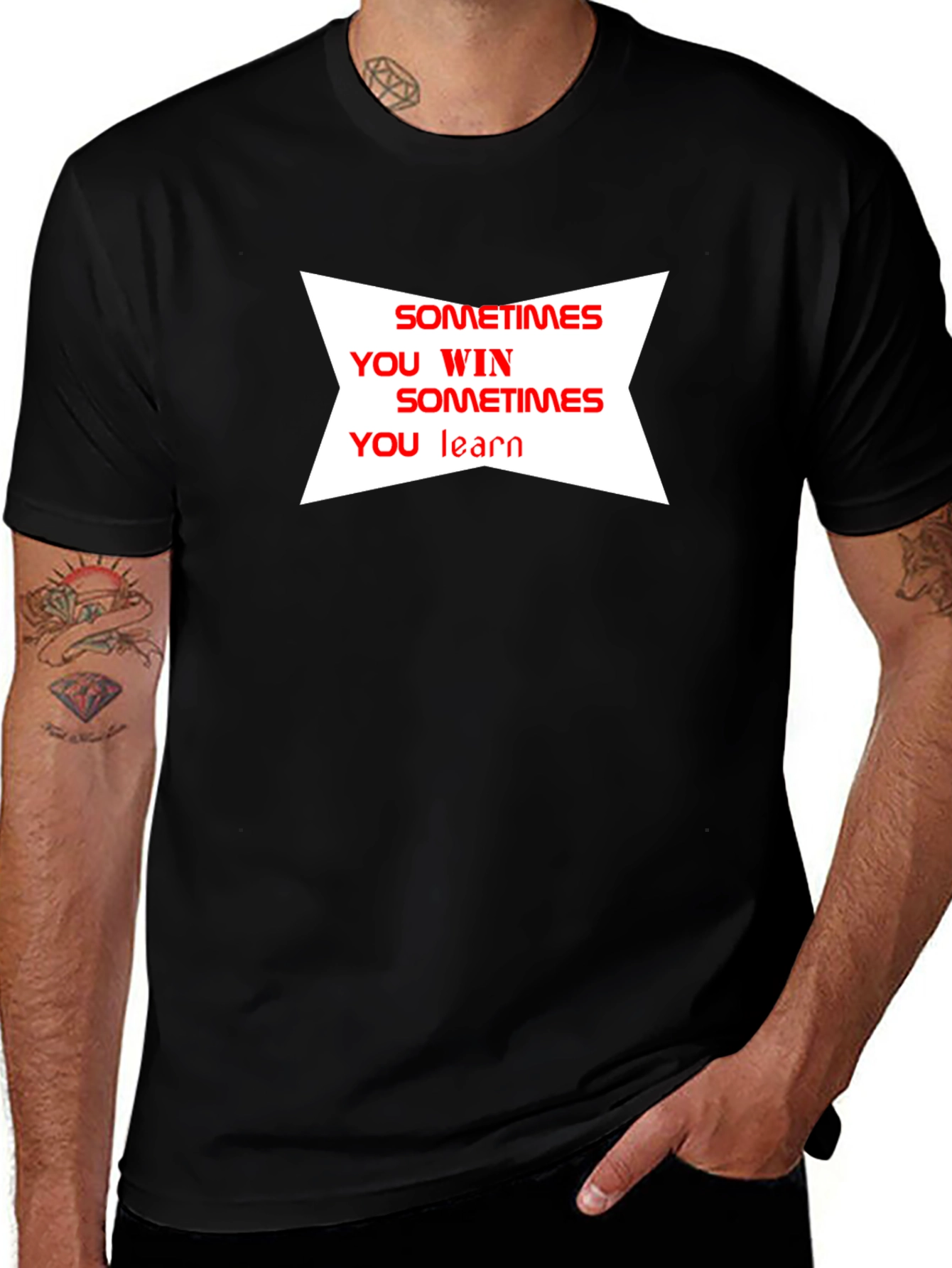 Motivational T-Shirt: Sometimes You Win Sometimes You Learn
