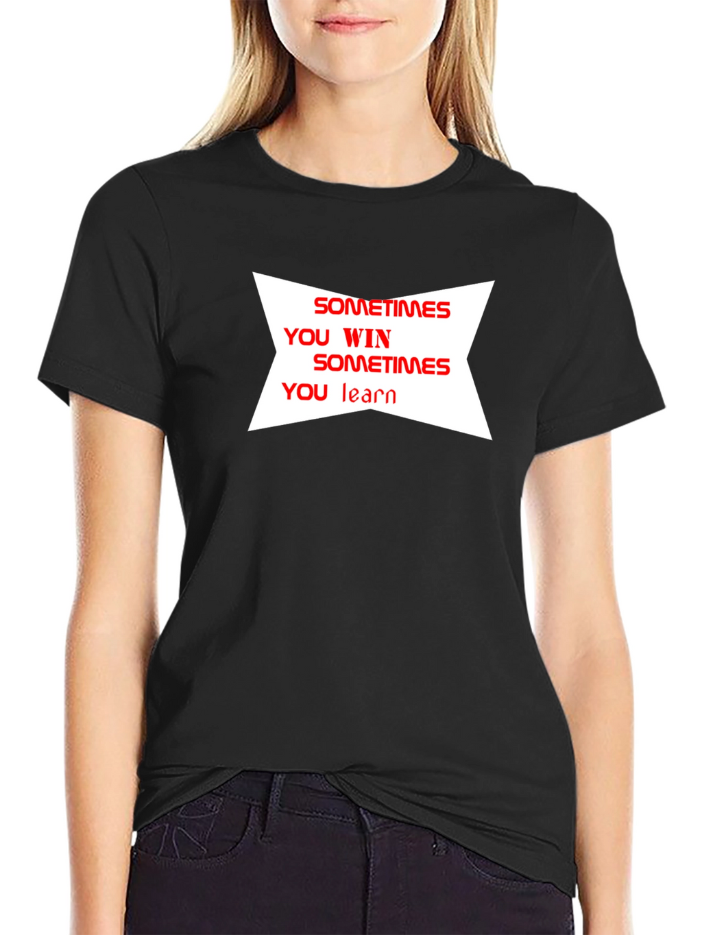 Motivational T-Shirt: Sometimes You Win Sometimes You Learn