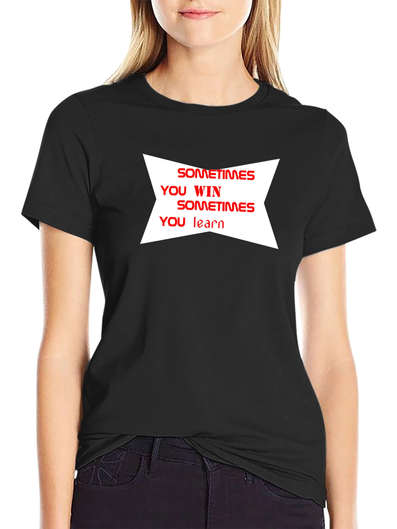 Motivational T-Shirt: Sometimes You Win Sometimes You Learn