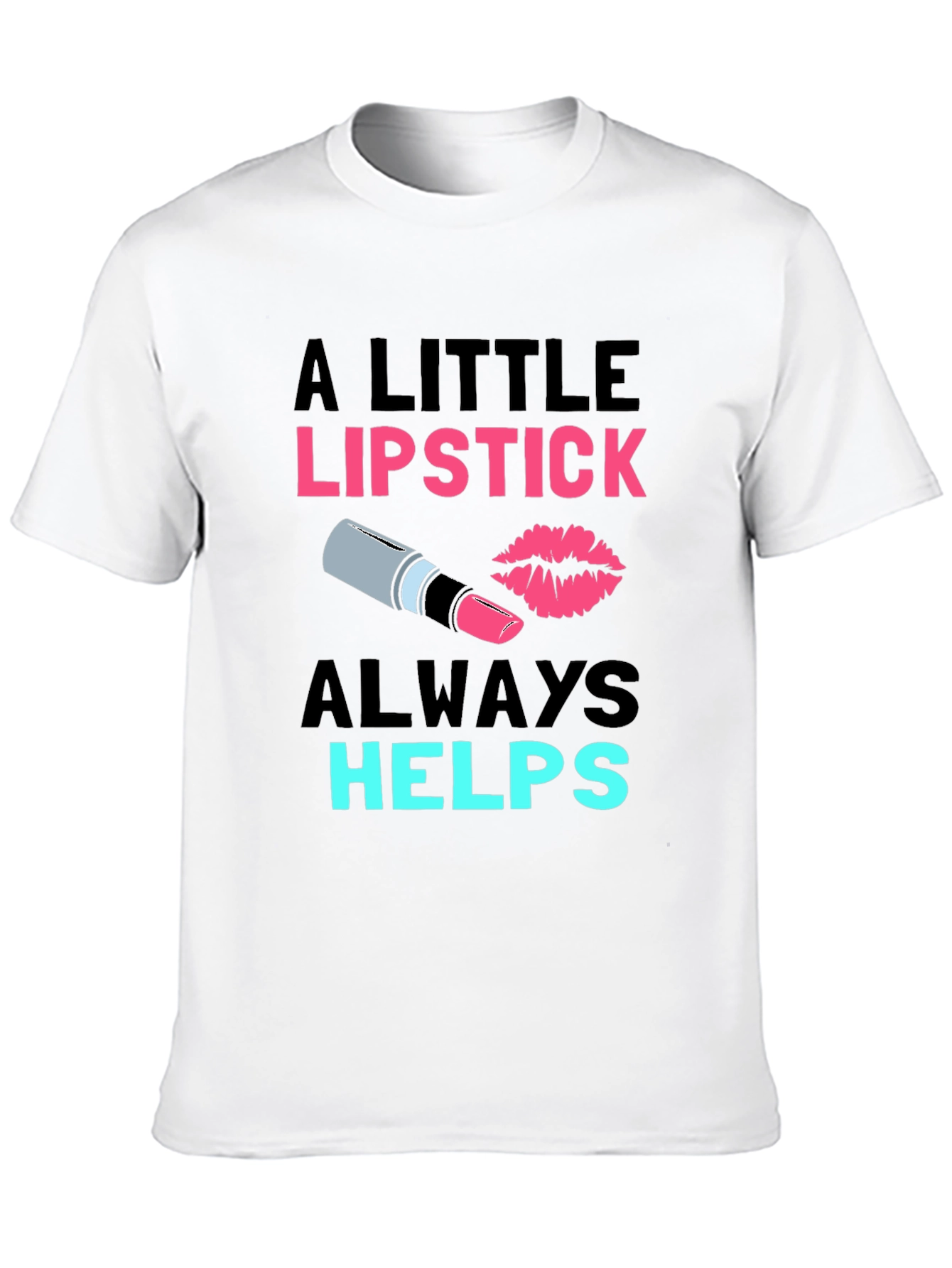 Lipstick Helps T-Shirt - Fashion Tee
