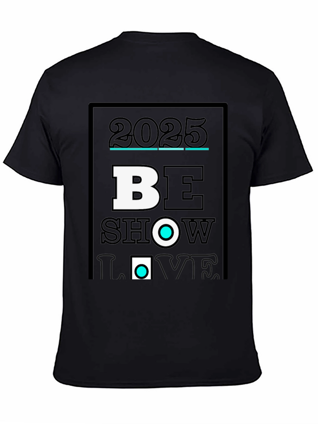 2025 Be Show Love Black Graphic Tee