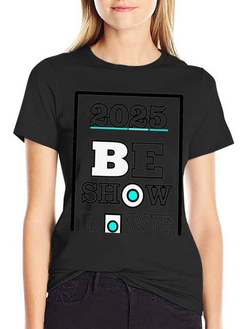2025 Be Show Love Black Graphic Tee