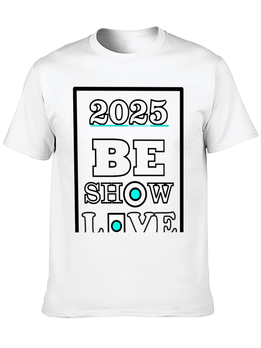 2025 Be Show Love Black Graphic Tee