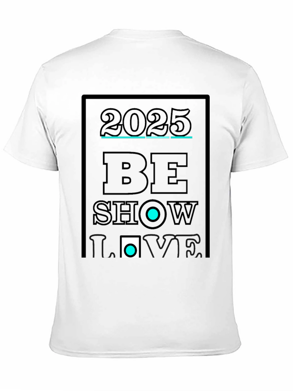 2025 Be Show Love Black Graphic Tee