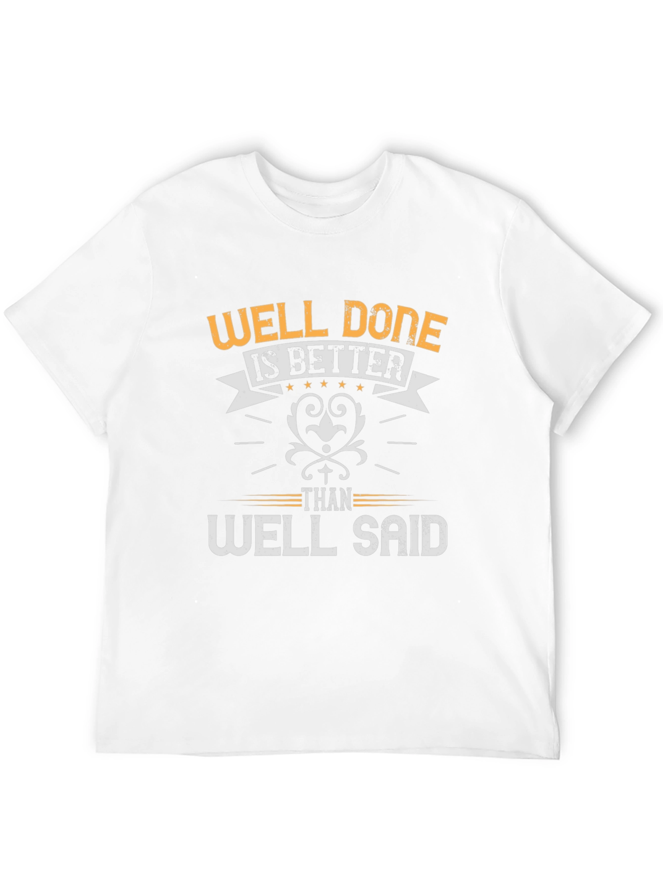Well Done Is Better T-Shirt