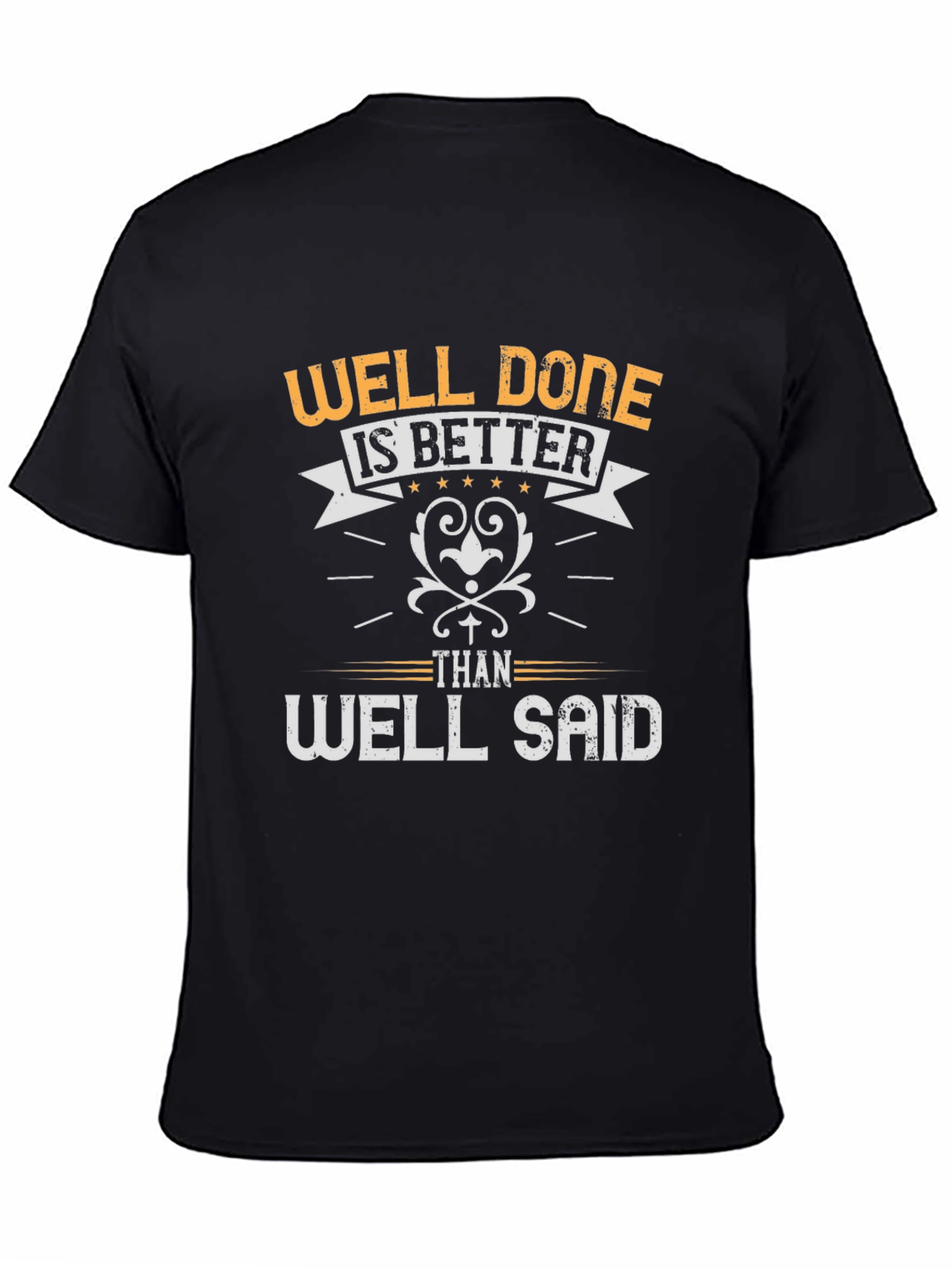 Well Done Is Better T-Shirt