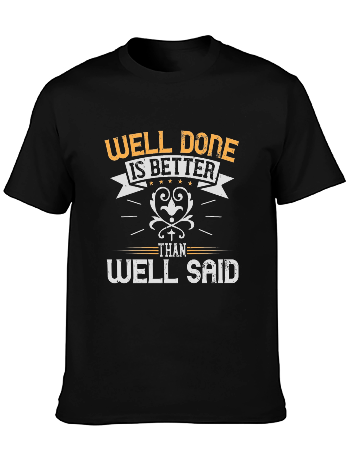 Well Done Is Better T-Shirt