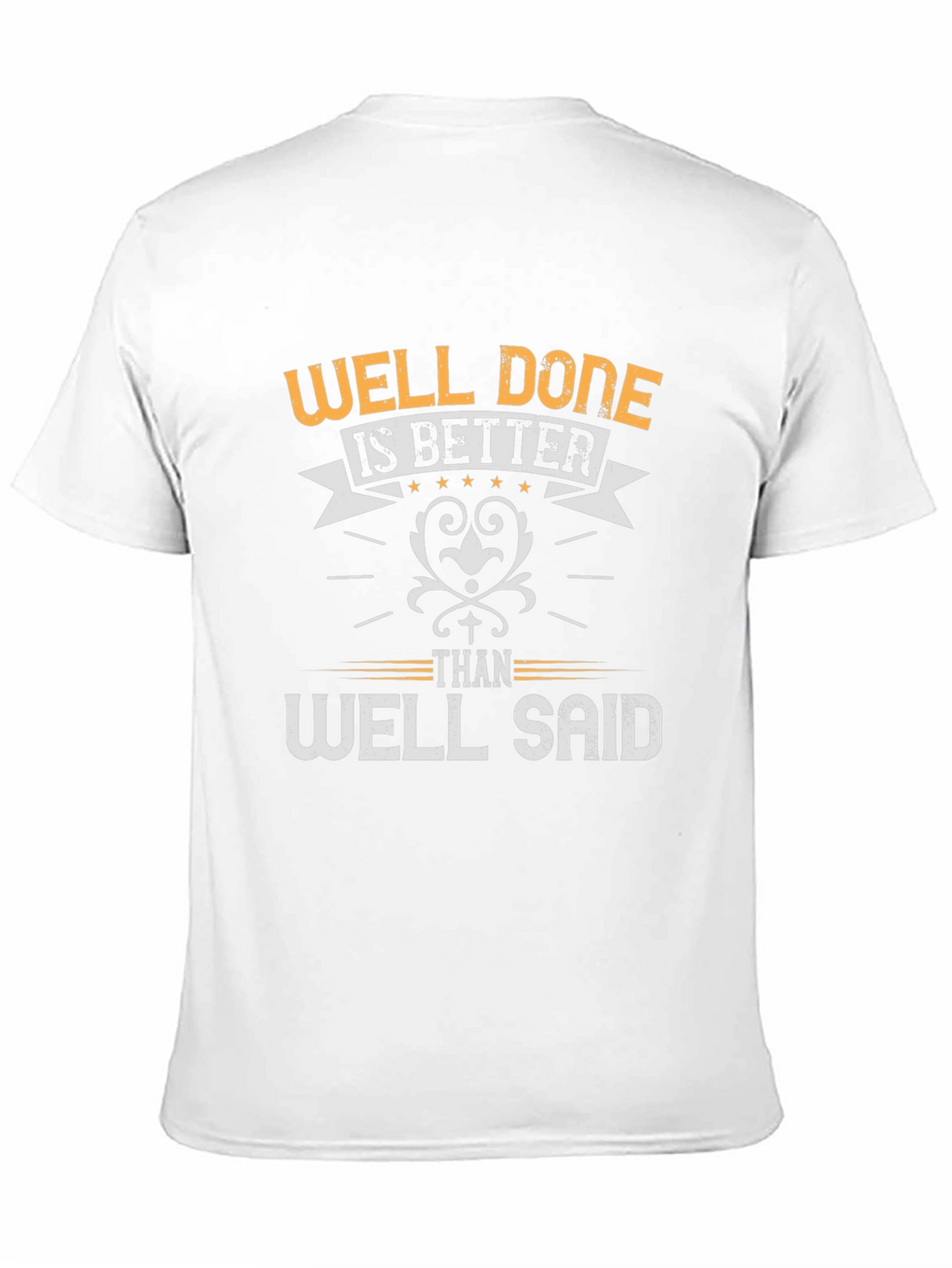 Well Done Is Better T-Shirt