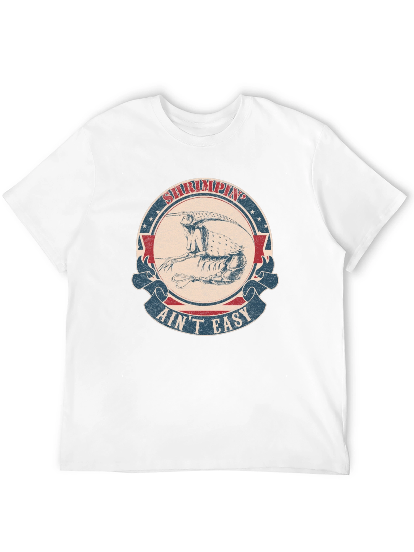 Shrimpin Aint Easy Graphic T-Shirt