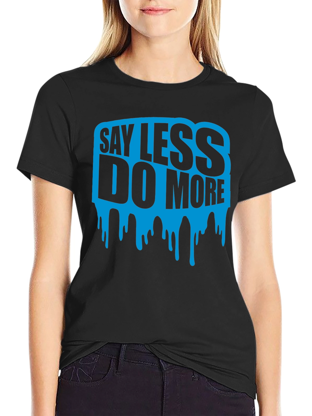 Say Less Do More Graphic Tee - Black