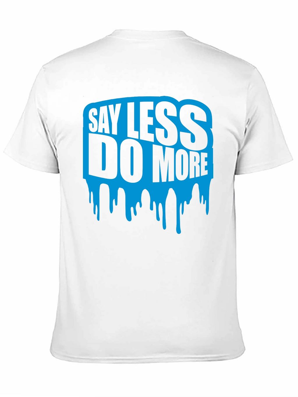 Say Less Do More Graphic Tee - Black