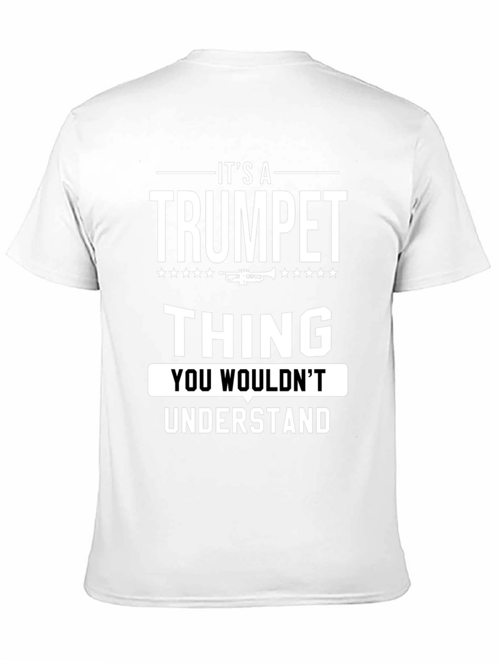 Its a Trumpet Thing T-Shirt