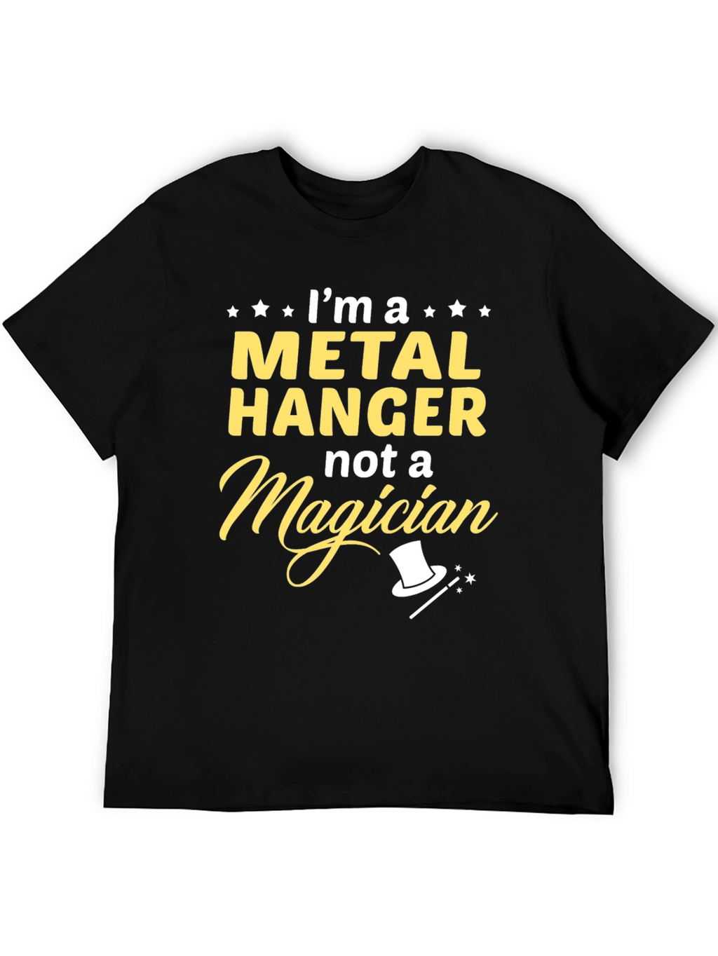 Metal Hanger Not a Magician T-Shirt