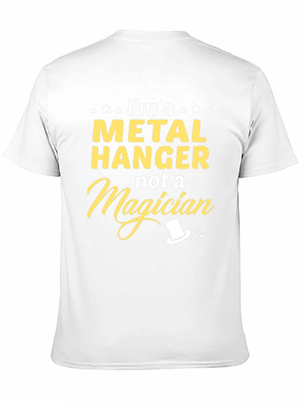 Metal Hanger Not a Magician T-Shirt