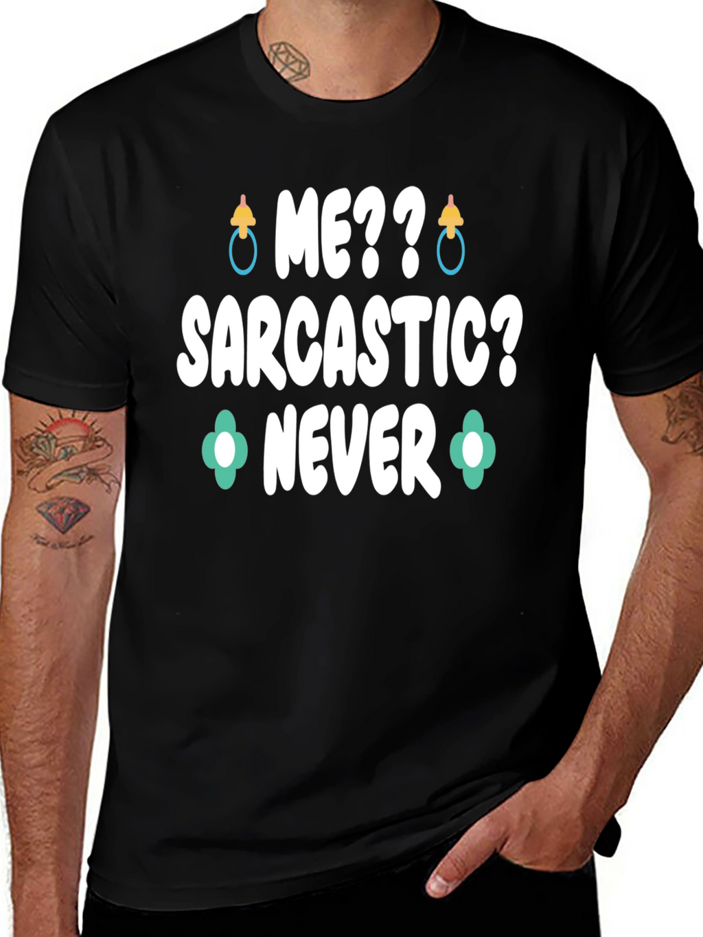 Me Sarcastic? Never Graphic Tee