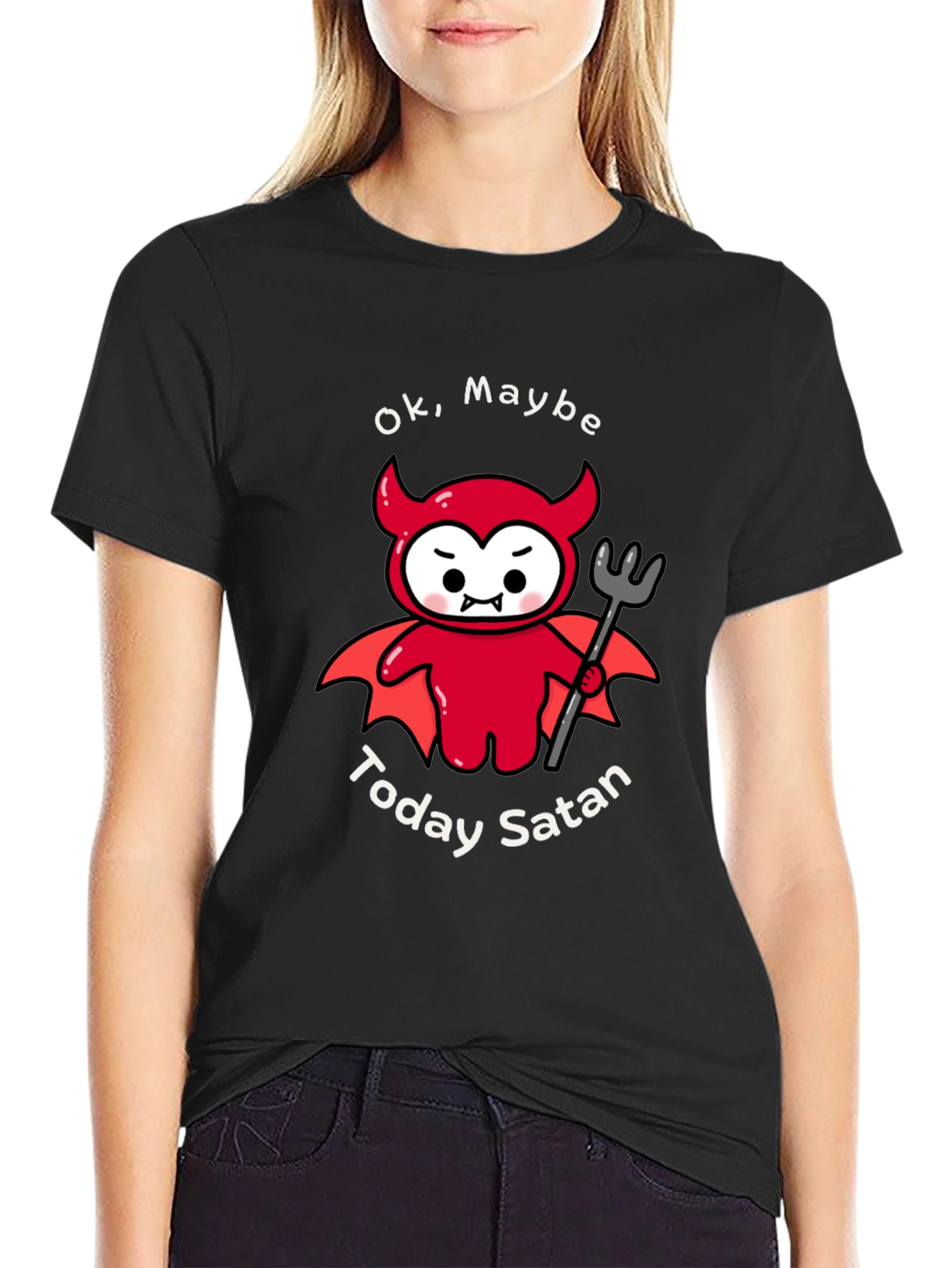 Ok Maybe Today Satan T-Shirt