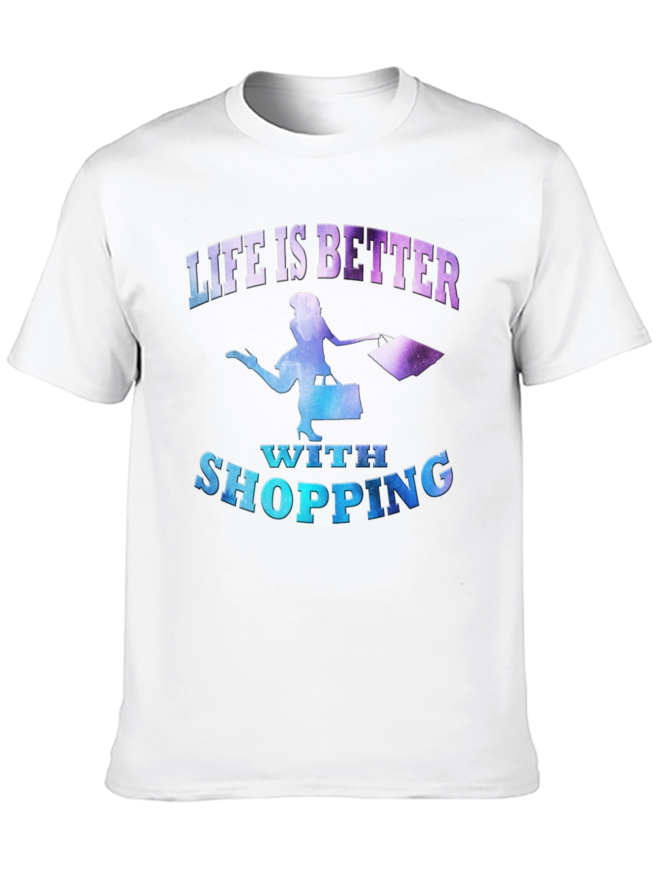 Life is Better With Shopping T-Shirt