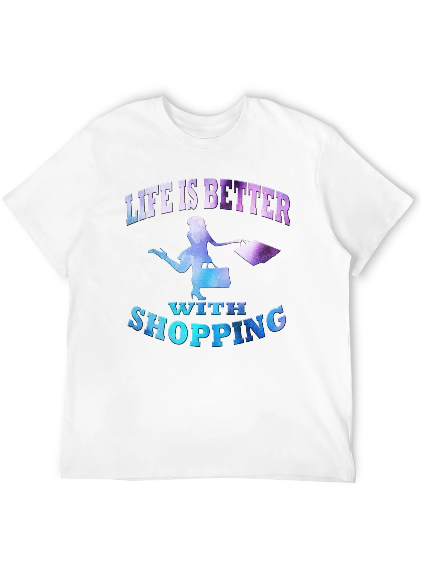 Life is Better With Shopping T-Shirt