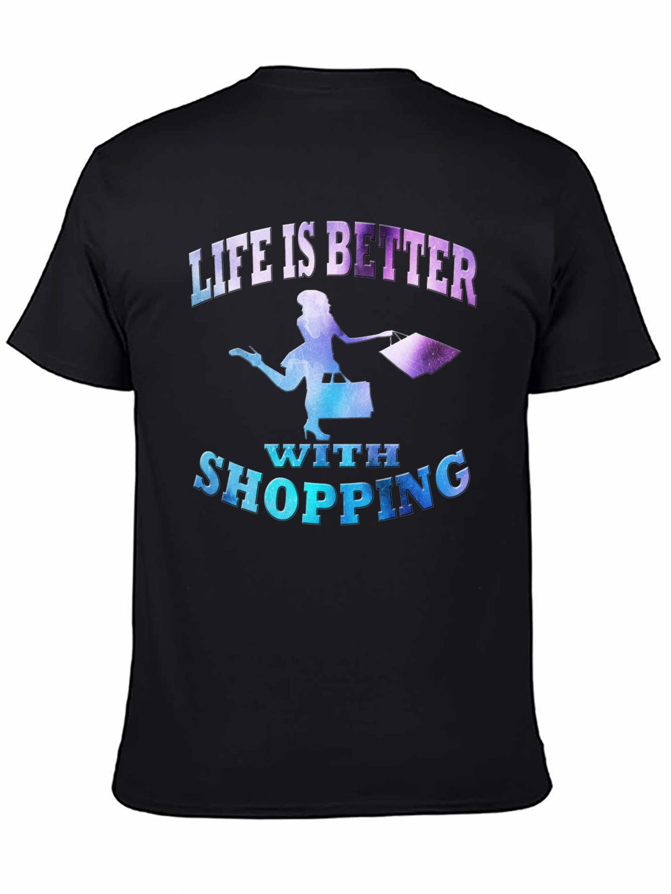 Life is Better With Shopping T-Shirt