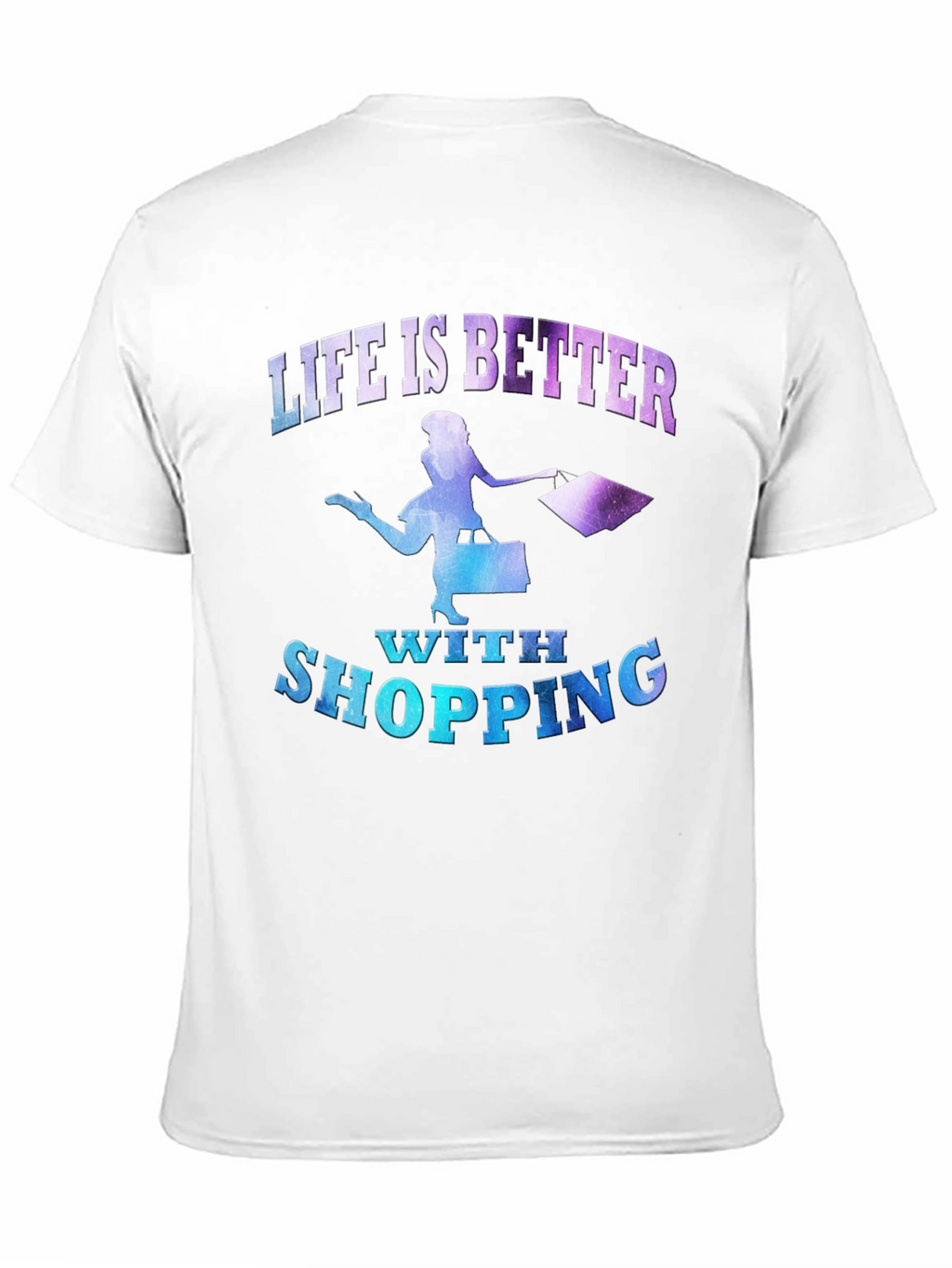 Life is Better With Shopping T-Shirt