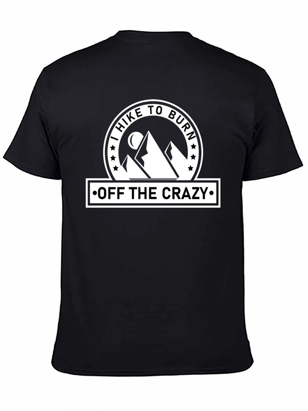 I Hike To Burn Off The Crazy T-Shirt