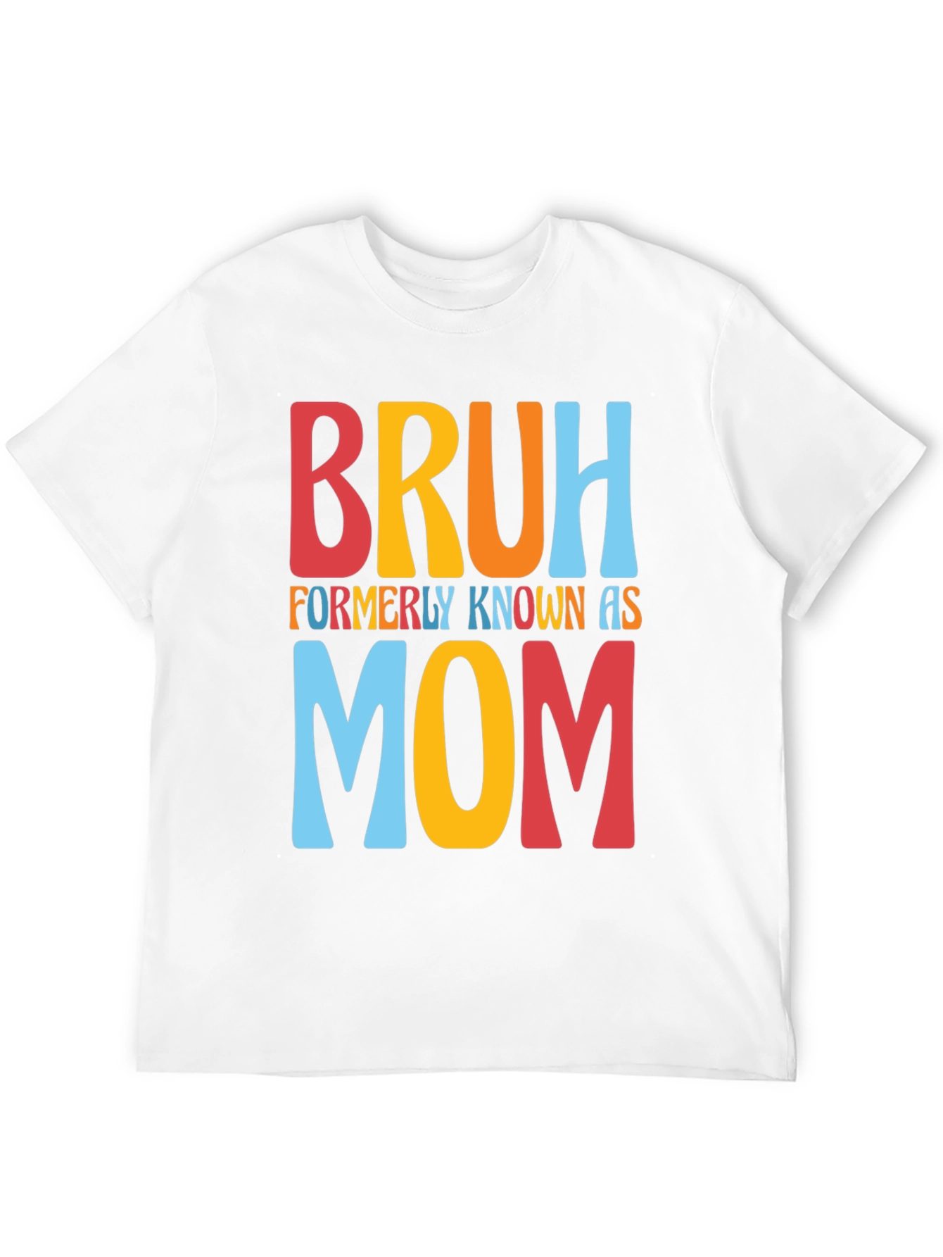 Bruh Formerly Known as Mom Graphic Tee