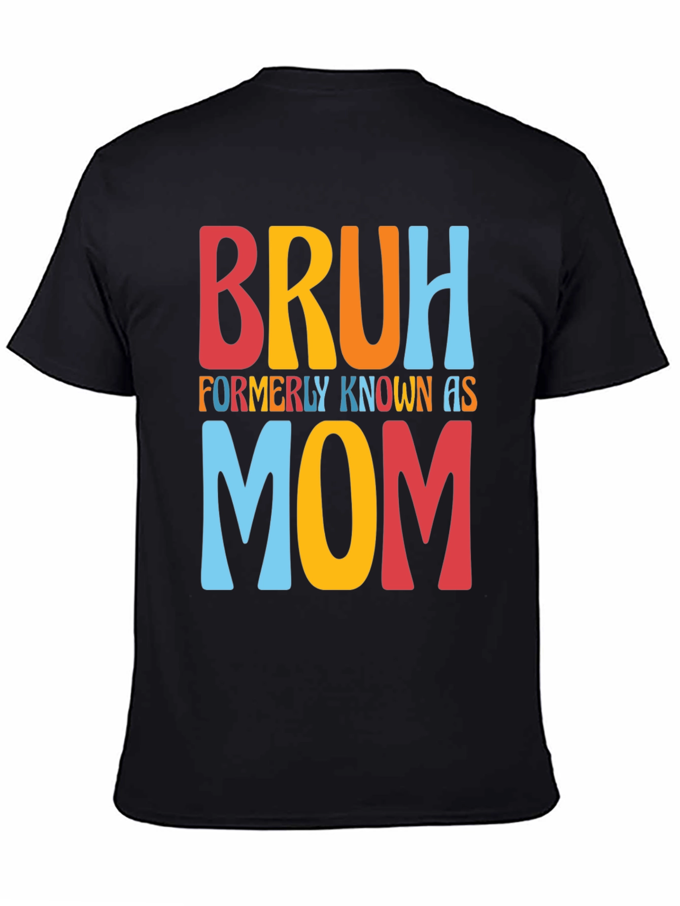 Bruh Formerly Known as Mom Graphic Tee