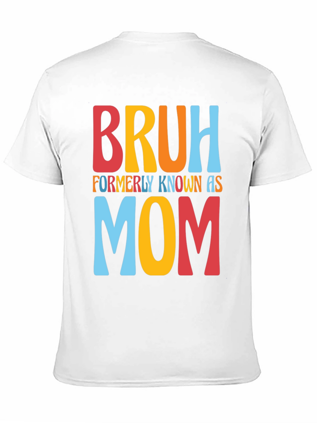 Bruh Formerly Known as Mom Graphic Tee