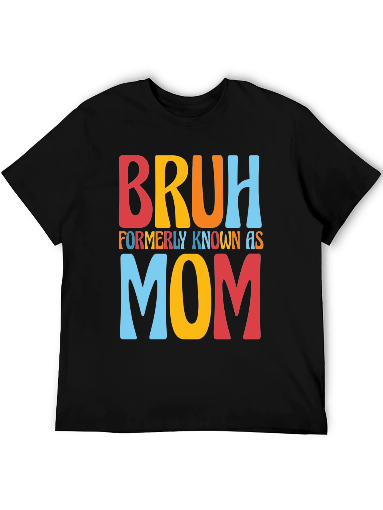 Bruh Formerly Known as Mom Graphic Tee