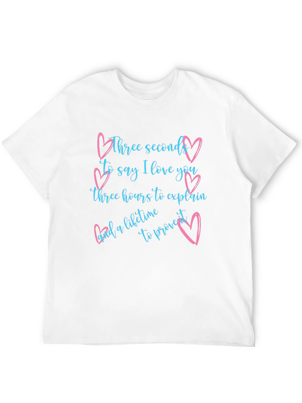 Love Quote Graphic Tee - Three Seconds Lifetime