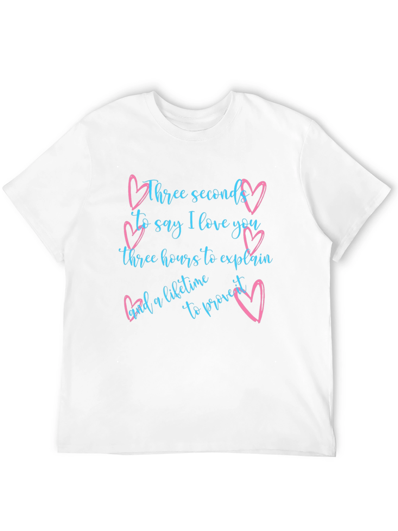 Love Quote Graphic Tee - Three Seconds Lifetime
