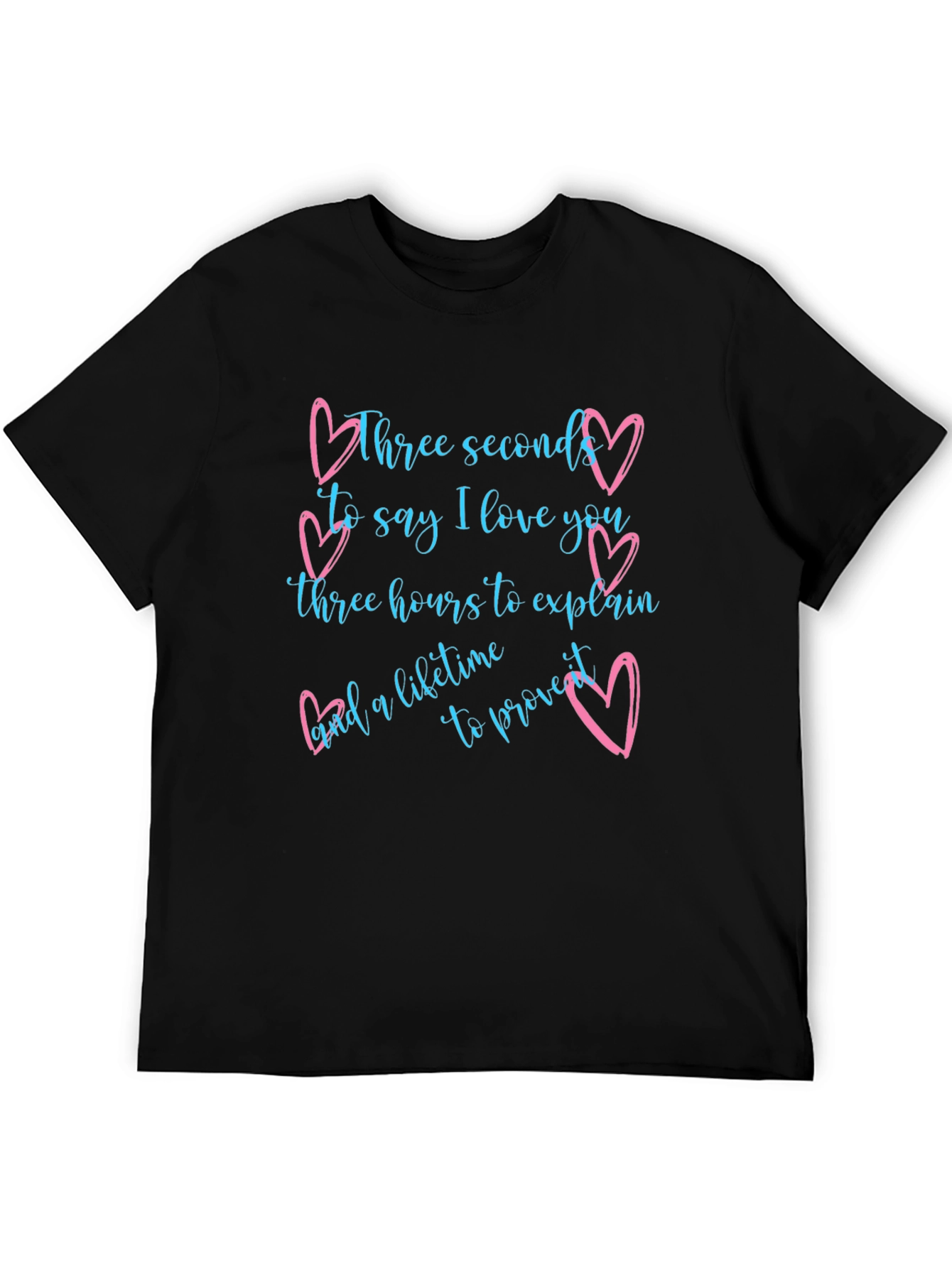 Love Quote Graphic Tee - Three Seconds Lifetime