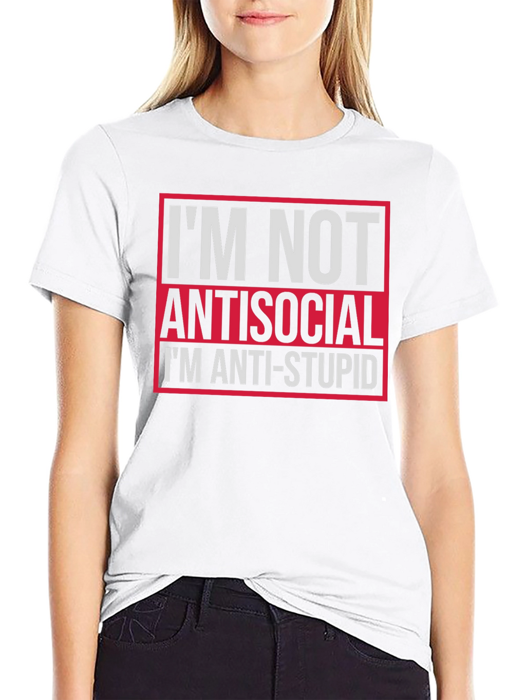 Im Not Antisocial Anti-Stupid Graphic Tee