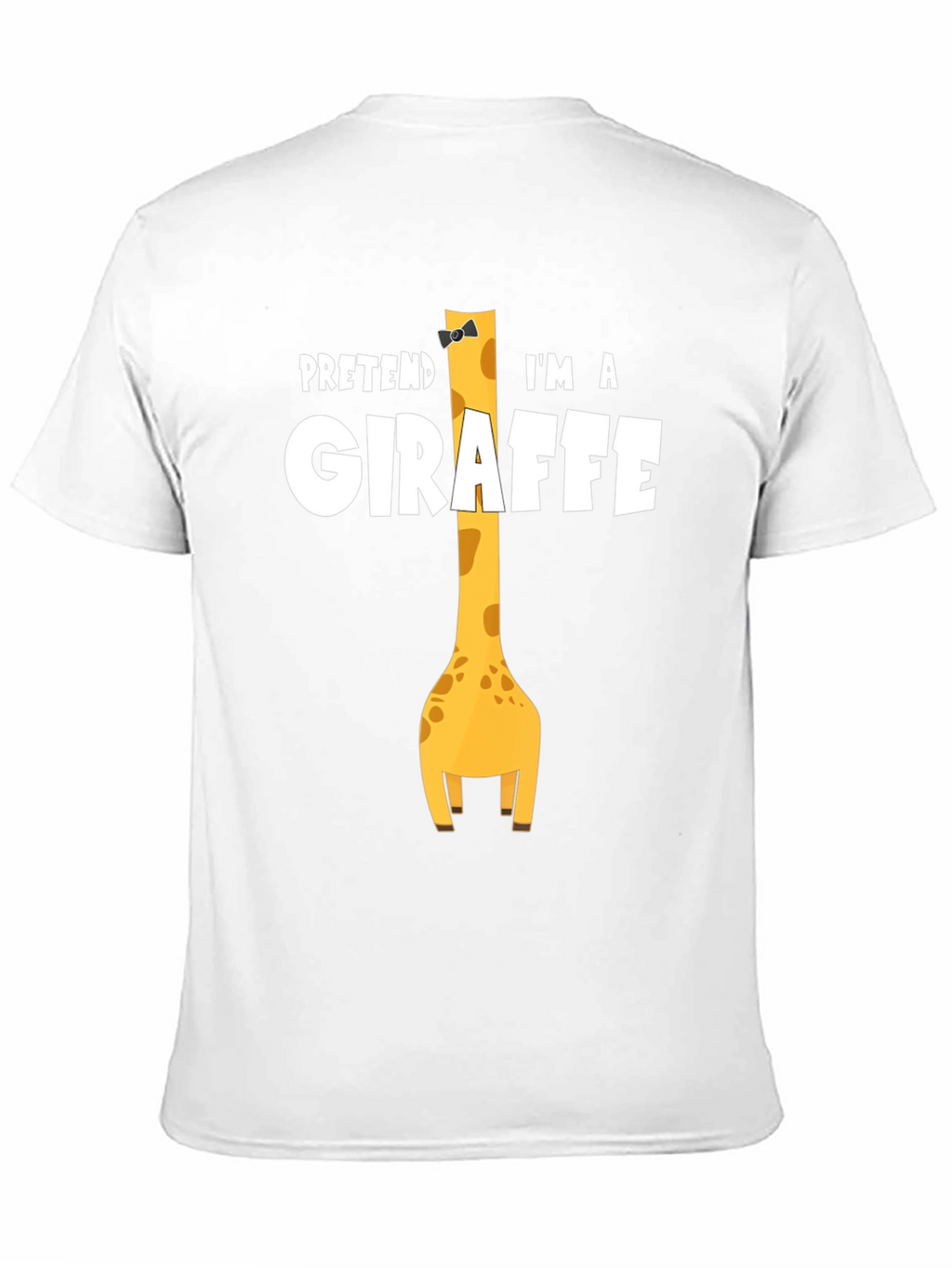 Pretend Im a Giraffe - Novelty Graphic T-Shirt