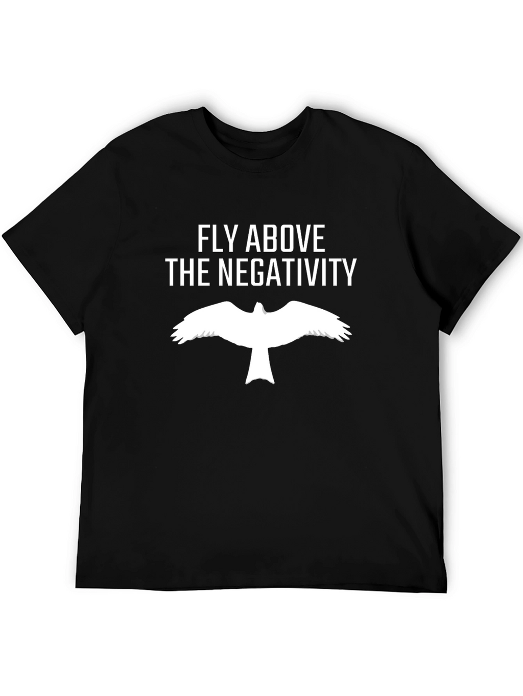 Fly Above Negativity Black Graphic T-Shirt