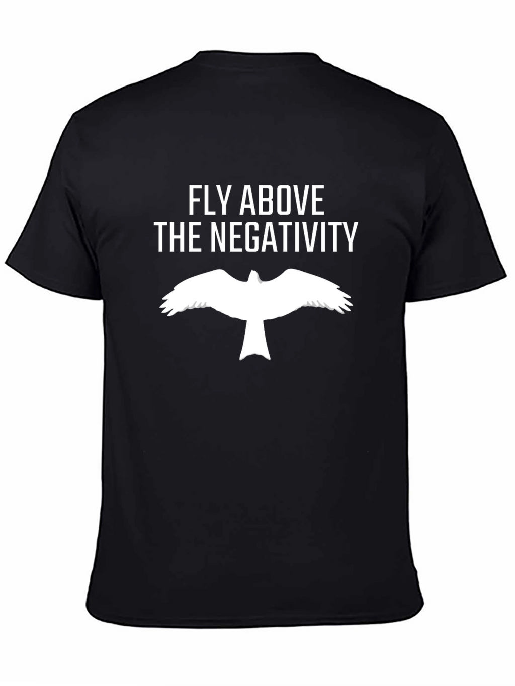 Fly Above Negativity Black Graphic T-Shirt