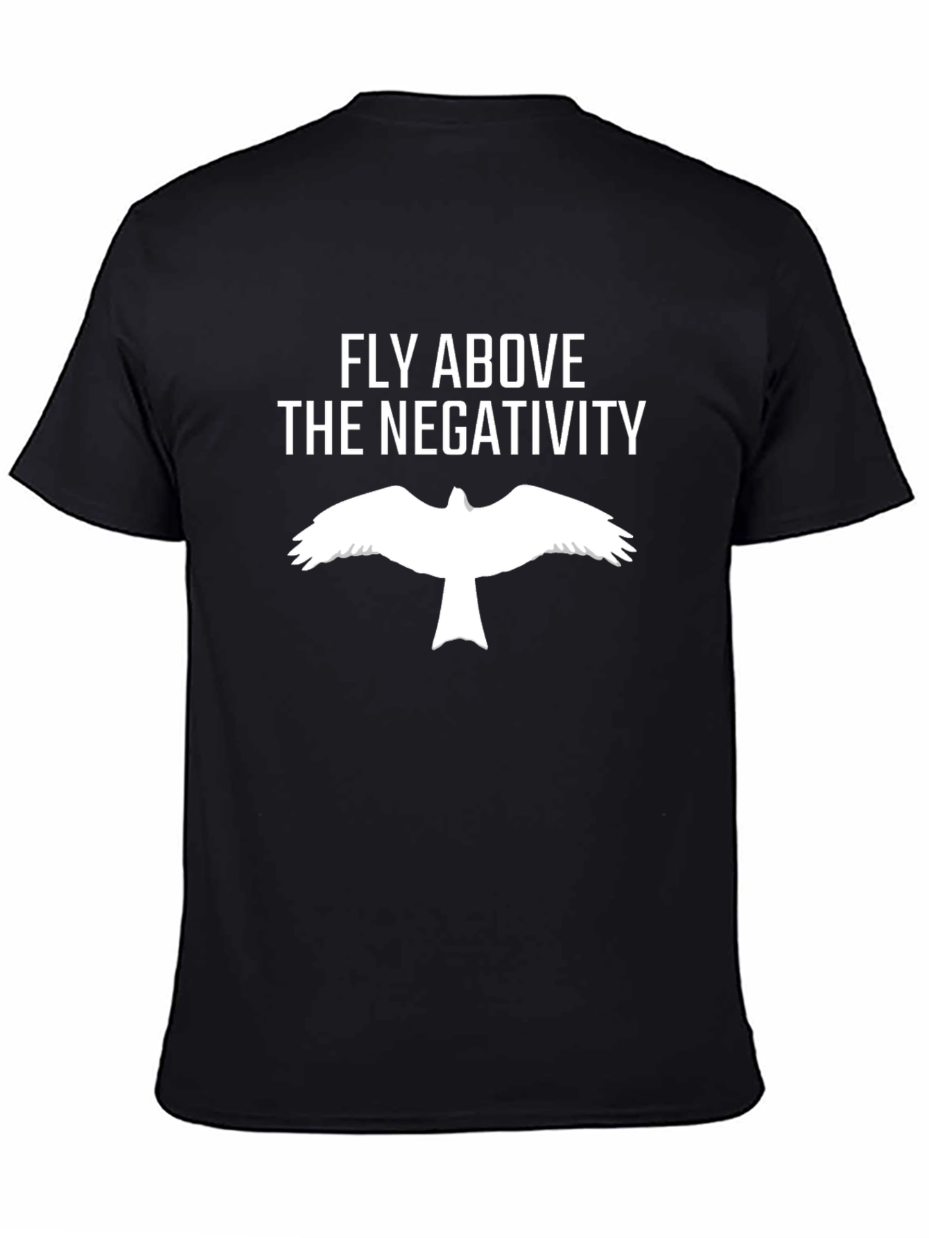 Fly Above Negativity Black Graphic T-Shirt