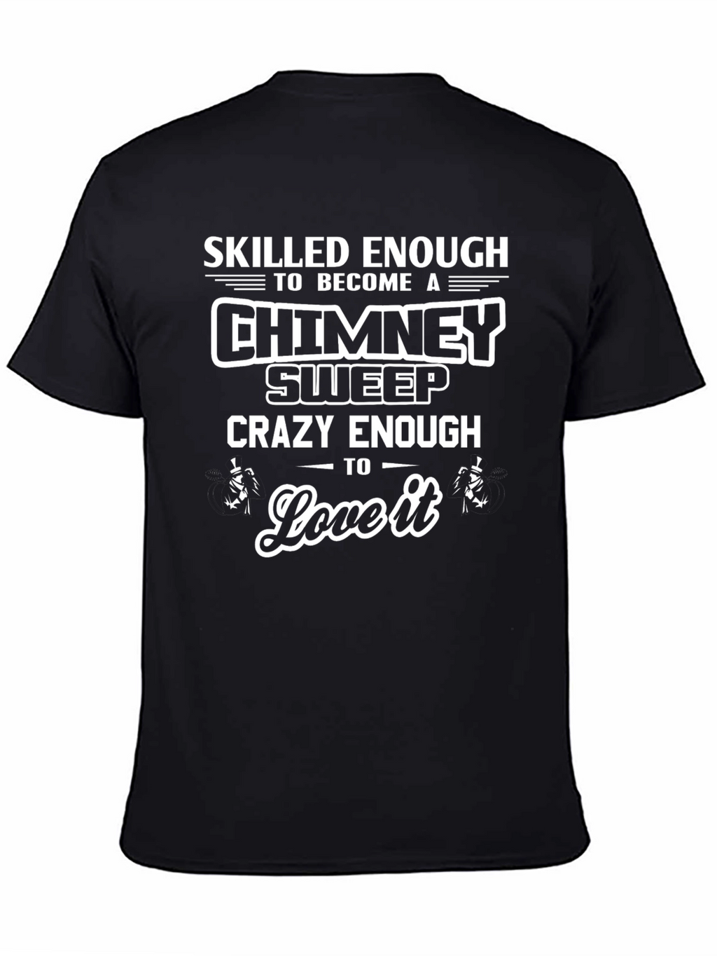 Chimney Sweep Graphic T-Shirt
