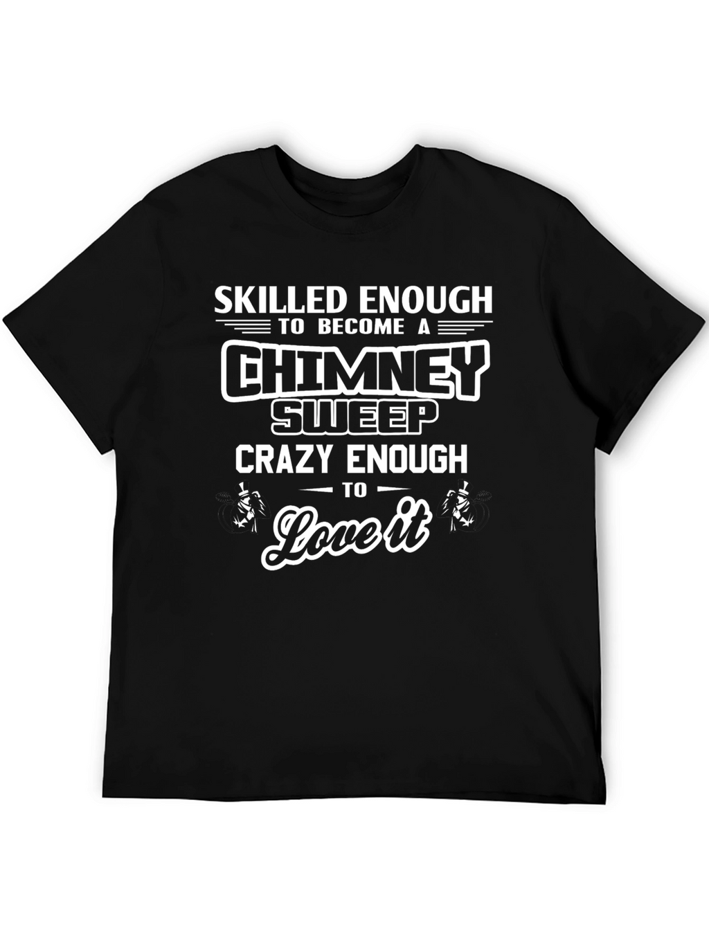 Chimney Sweep Graphic T-Shirt