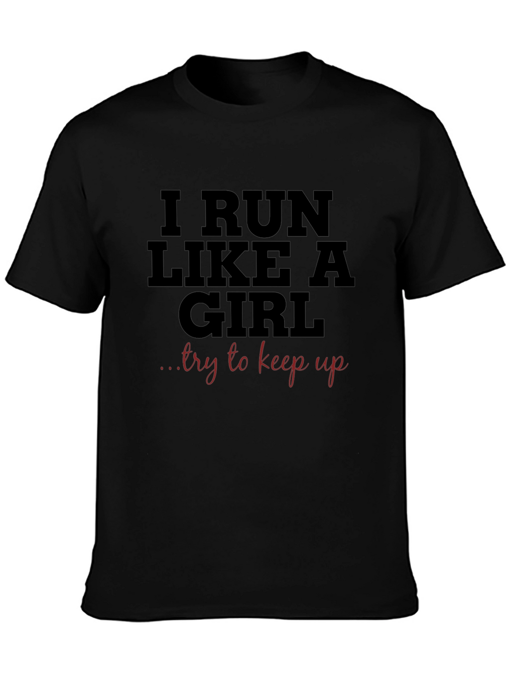 I Run Like A Girl Graphic Tee